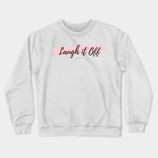 Laugh It Off Podcast Crewneck Sweatshirt